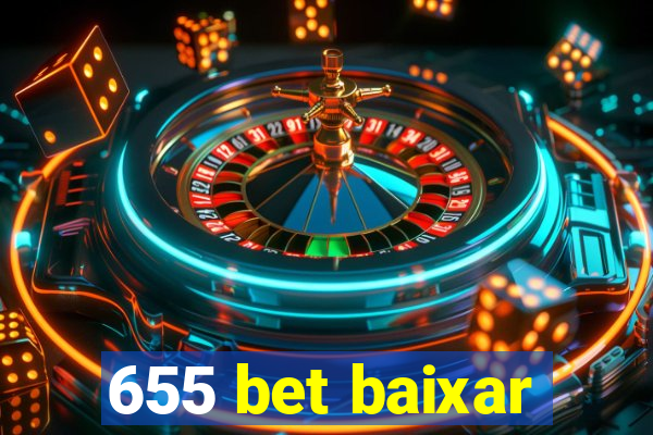 655 bet baixar